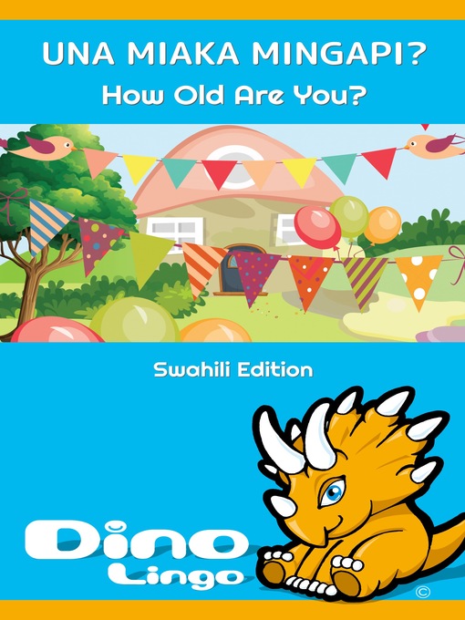 Title details for Una miaka mingapi? / How Old Are You? by Dino Lingo - Available